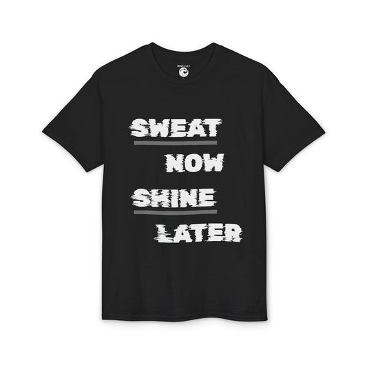 Sweat Now Shine Later T-Shirt – Motivational Gym Tee