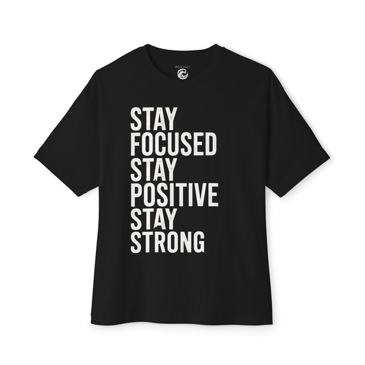 Stay Focused Stay Positive Stay Strong Tee