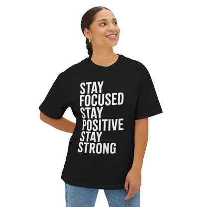 Stay Focused Stay Positive Stay Strong Tee