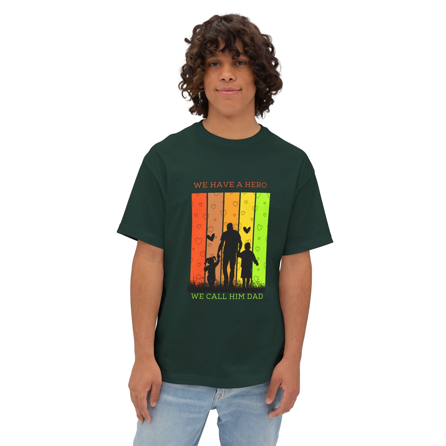 Father’s Day Tee — “We Have a Hero, We Call Him Dad” Oversized Boxy T-Shirt