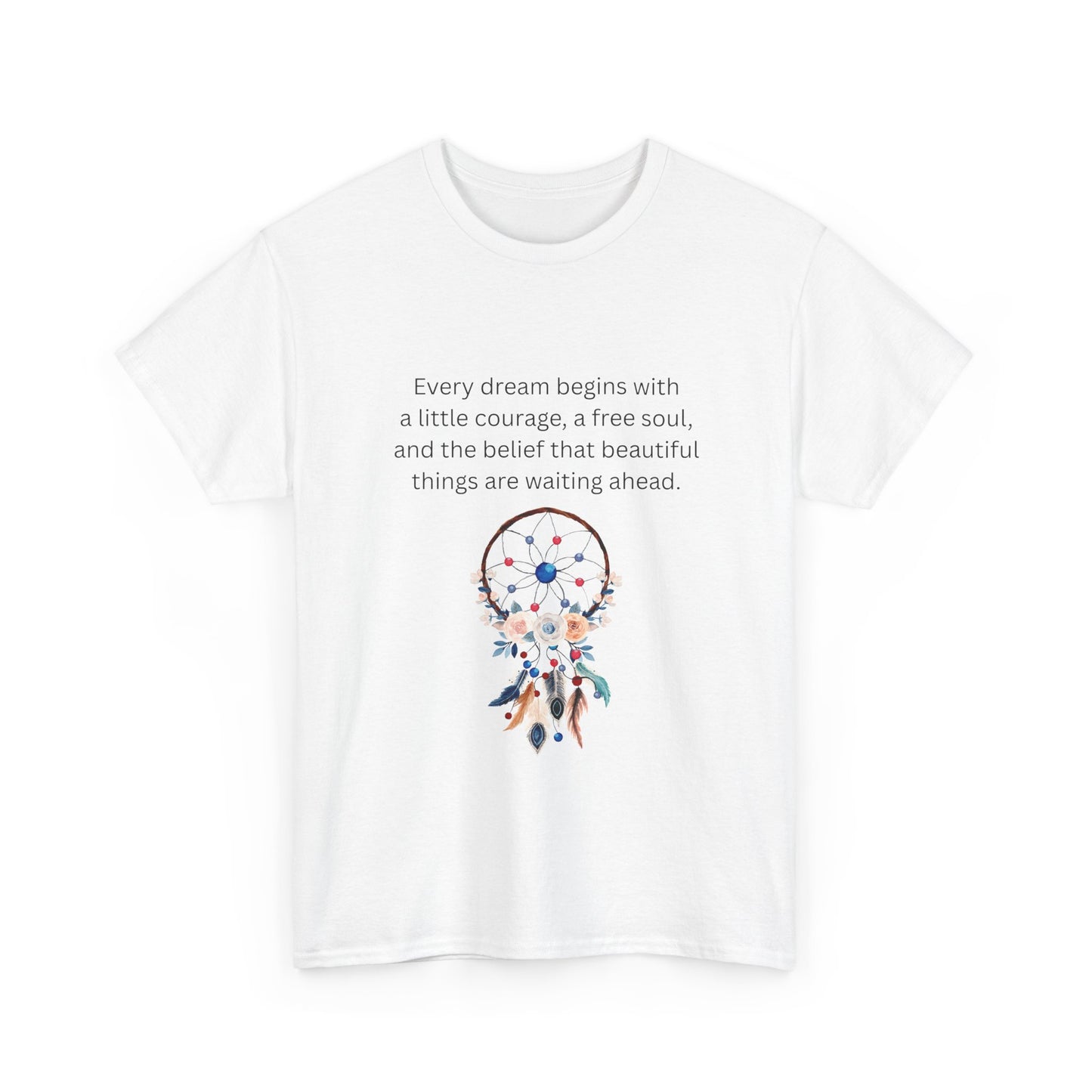 Dreamcatcher Quote T-Shirt — "Every dream begins with..." Inspirational Tee