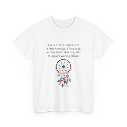 Dreamcatcher Quote T-Shirt — "Every dream begins with..." Inspirational Tee