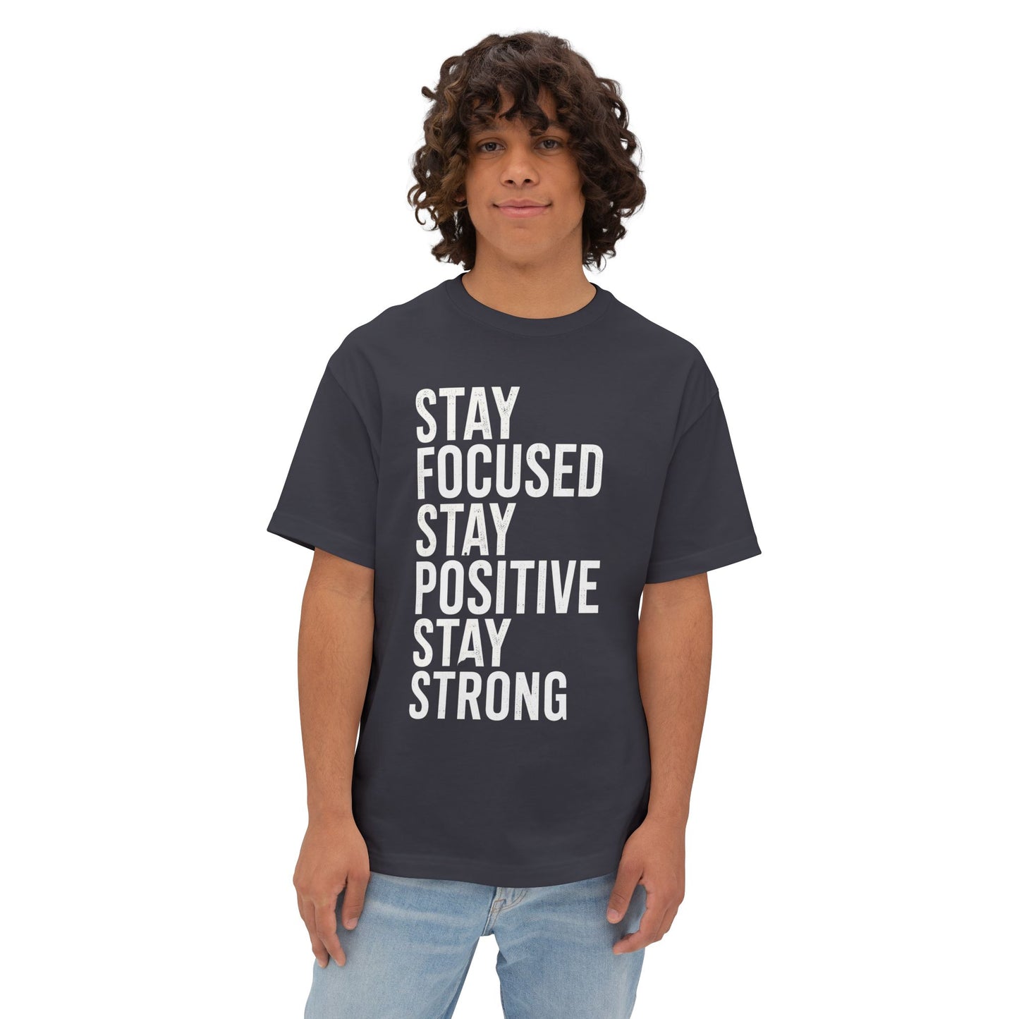 Stay Focused Stay Positive Stay Strong Tee