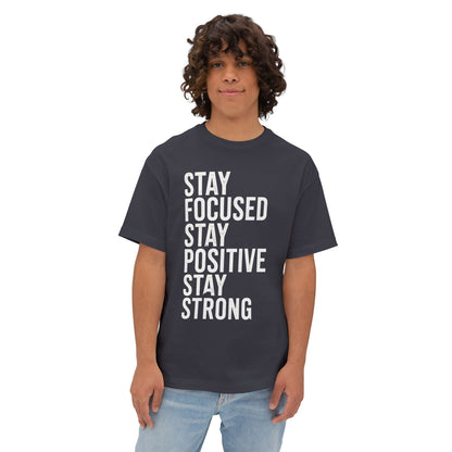 Stay Focused Stay Positive Stay Strong Tee