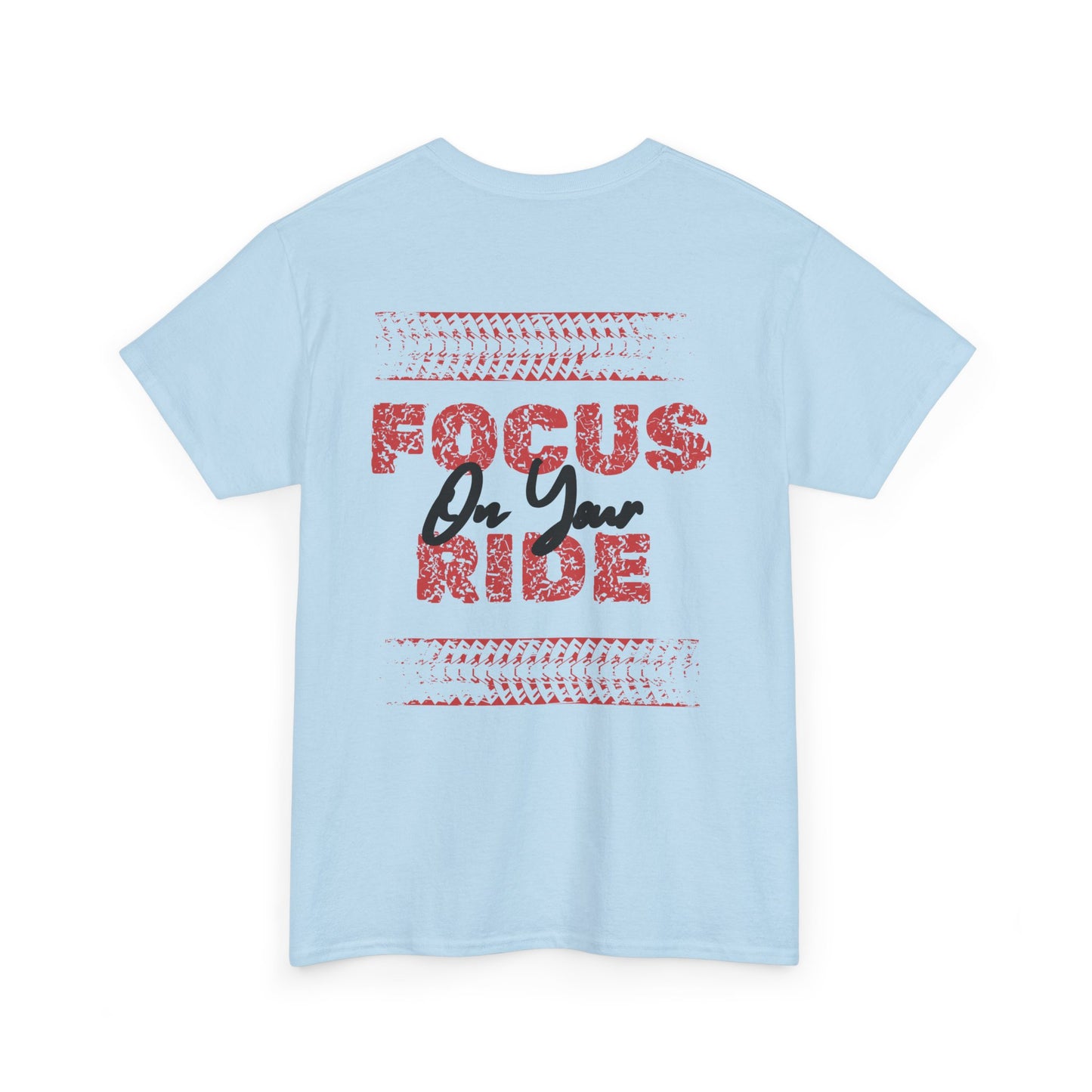 Drift King Tee — "Focus On Your Ride" Street Racing T-Shirt