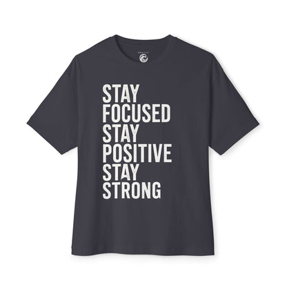 Stay Focused Stay Positive Stay Strong Tee