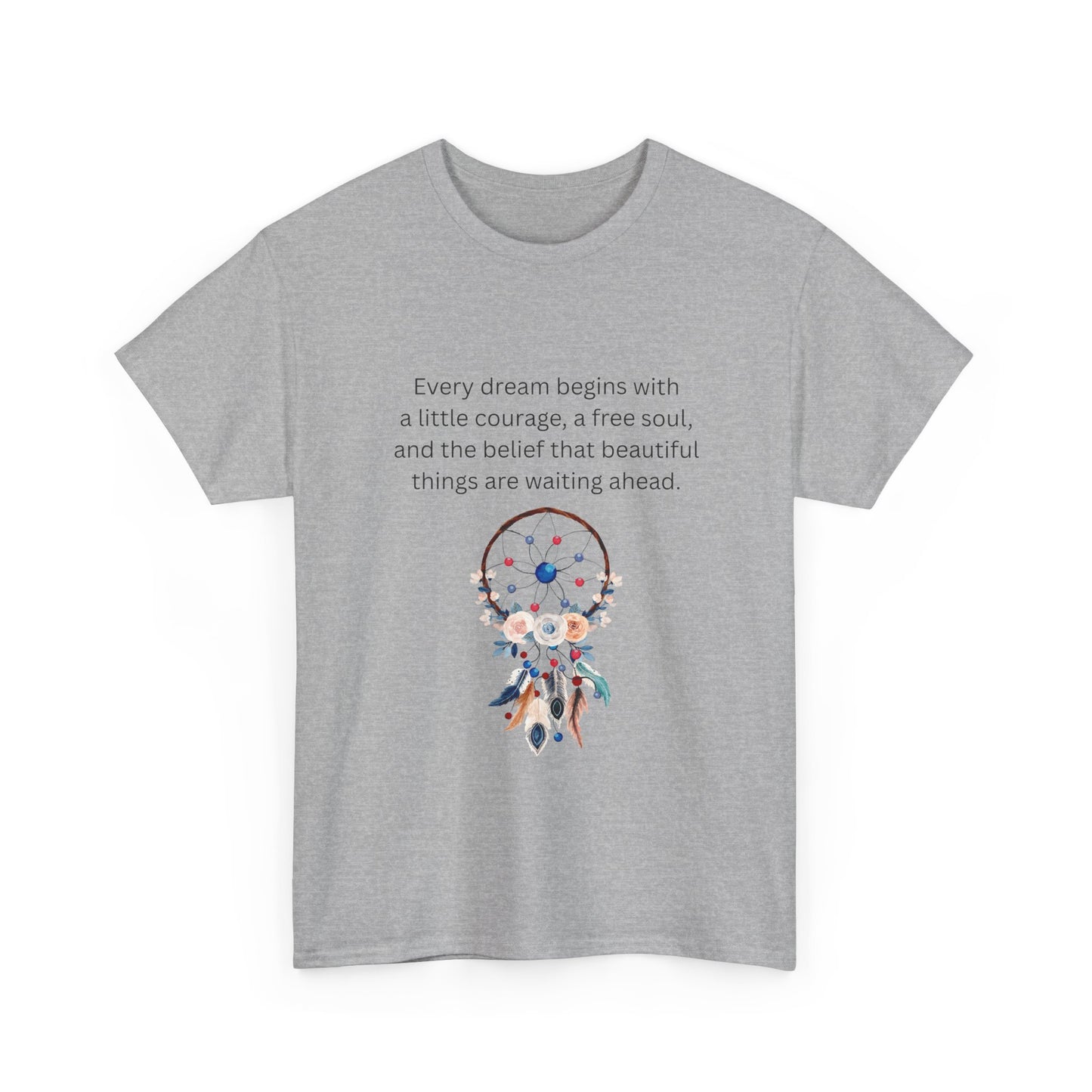 Dreamcatcher Quote T-Shirt — "Every dream begins with..." Inspirational Tee