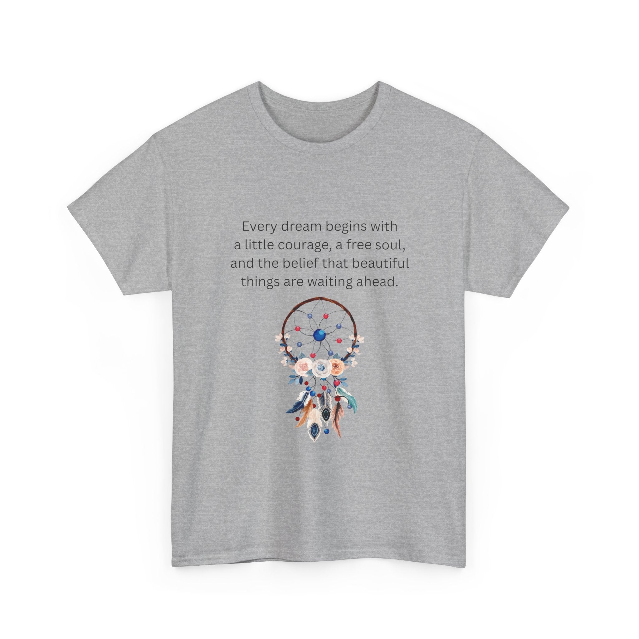Dreamcatcher Quote T-Shirt — "Every dream begins with..." Inspirational Tee