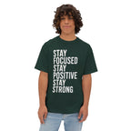 Stay Focused Stay Positive Stay Strong Tee