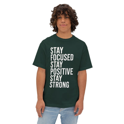 Stay Focused Stay Positive Stay Strong Tee