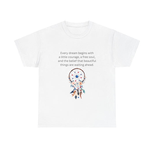 Dreamcatcher Quote T-Shirt — "Every dream begins with..." Inspirational Tee