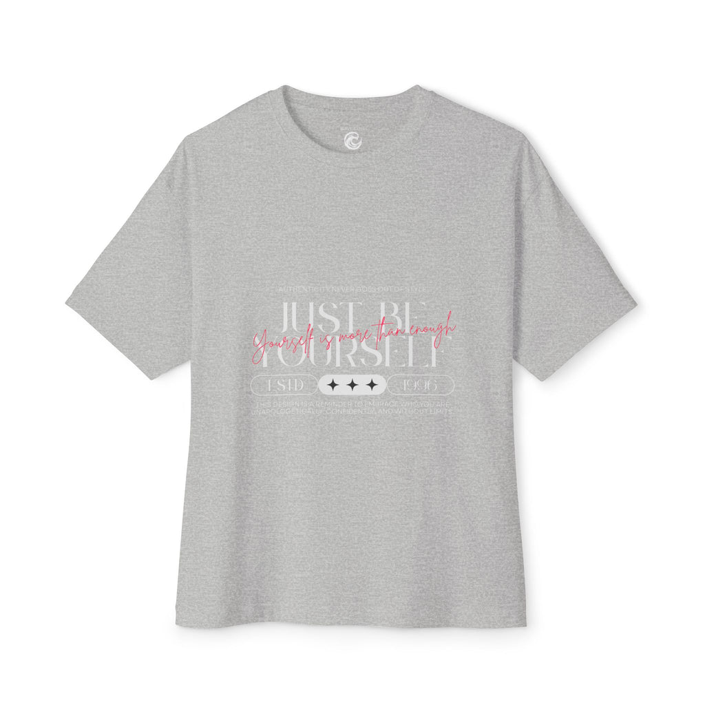 Selflove tshirt. Just Be Yourself Oversized Tee