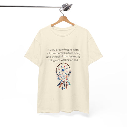 Dreamcatcher Quote T-Shirt — "Every dream begins with..." Inspirational Tee