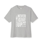 Never Give Up Tee — Motivational Graphic T-Shirt