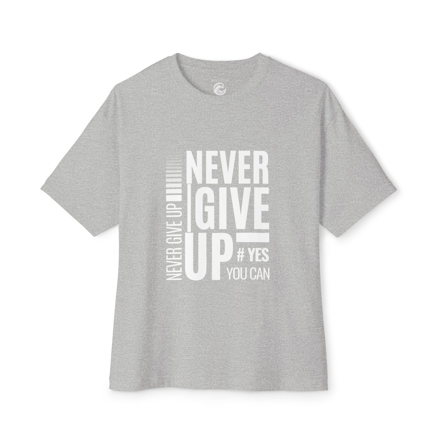 Never Give Up Tee — Motivational Graphic T-Shirt