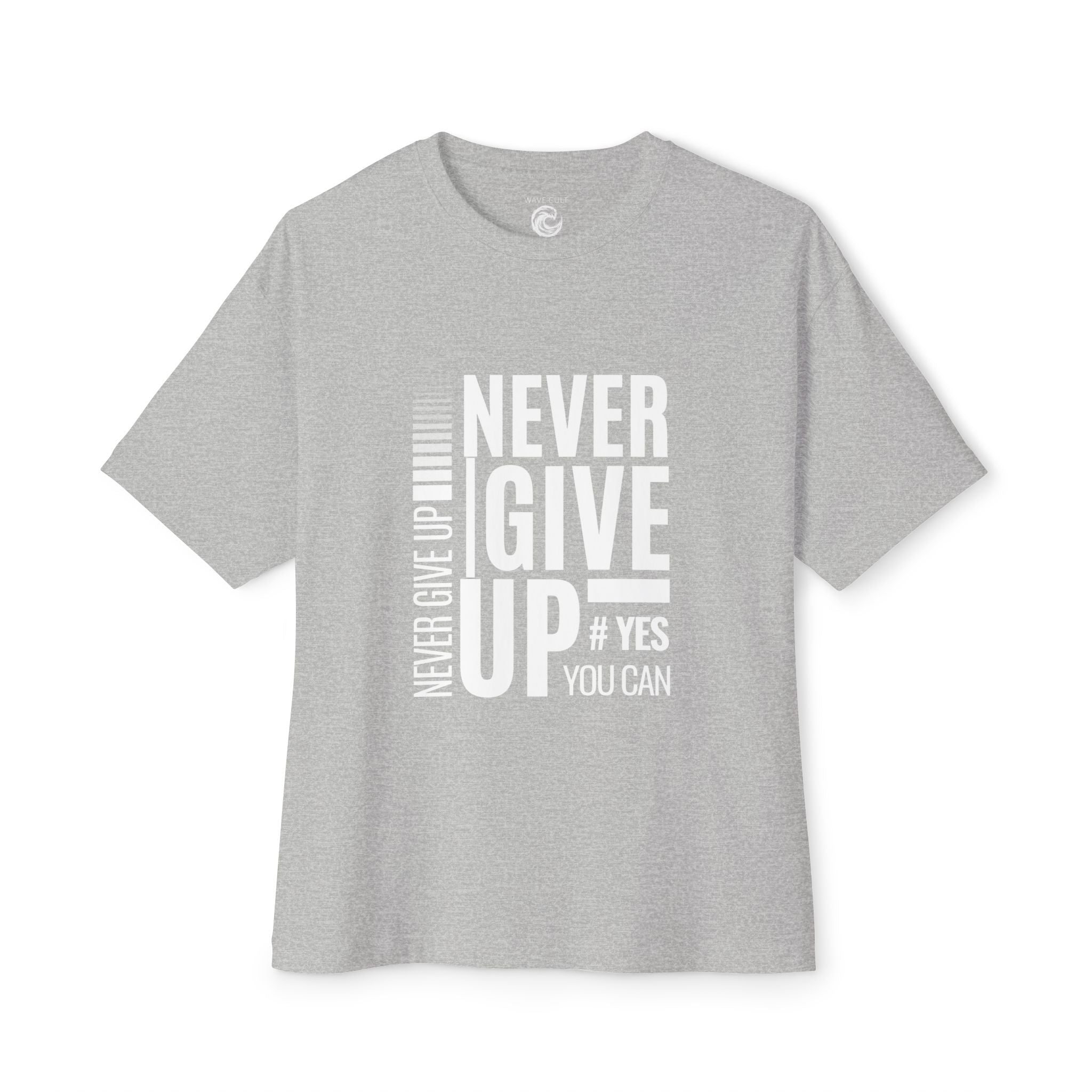 Never Give Up Tee — Motivational Graphic T-Shirt