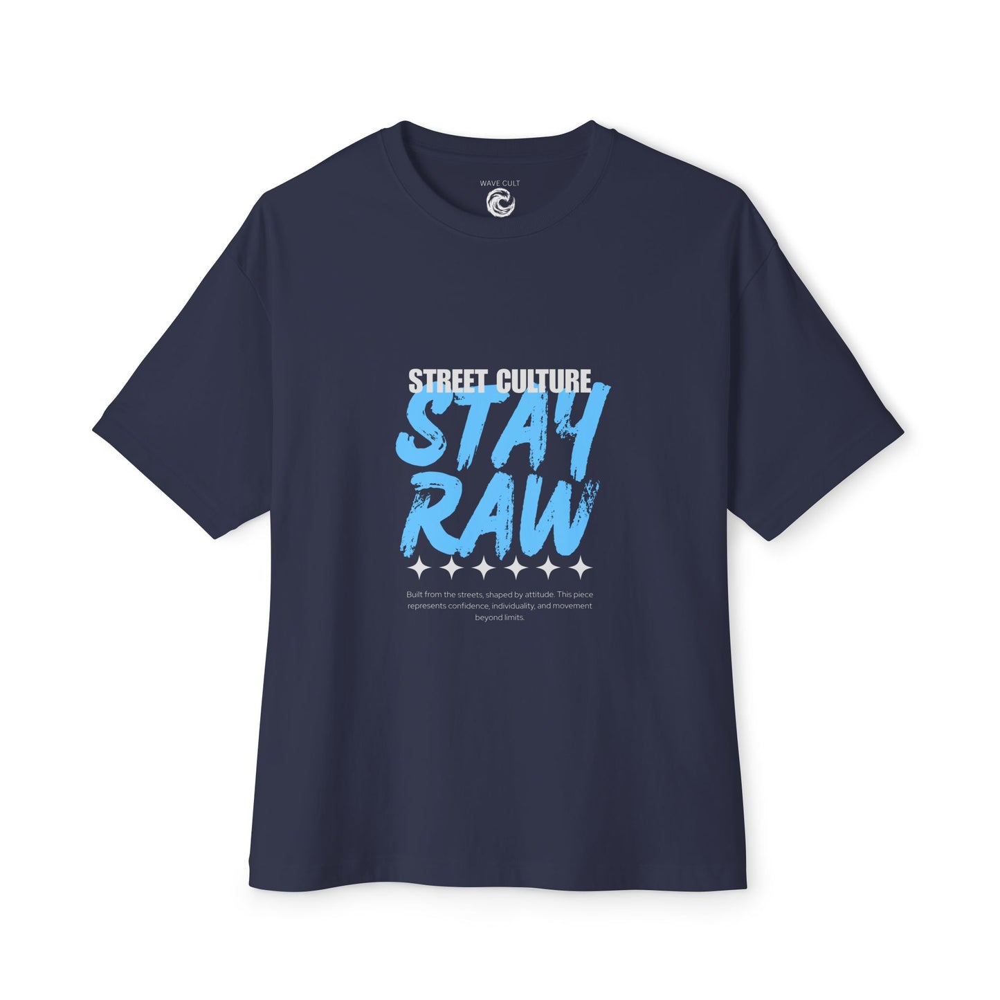 Stay Raw Street Tee — Urban Graphic Boxy T-Shirt
