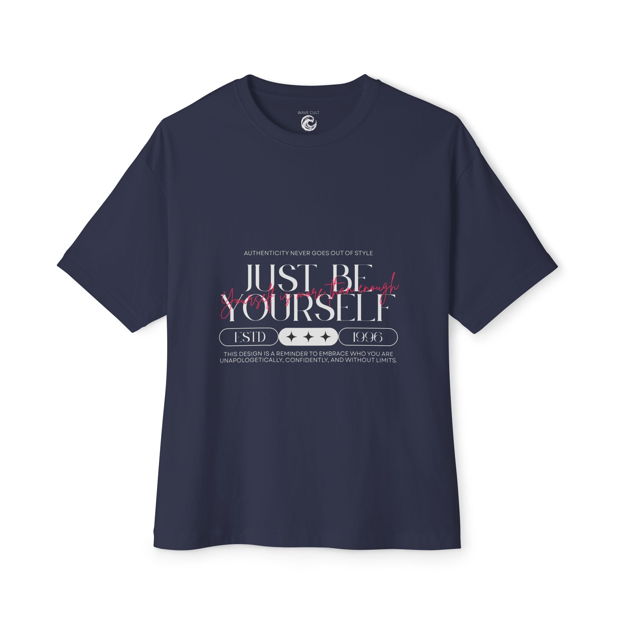 Selflove tshirt. Just Be Yourself Oversized Tee