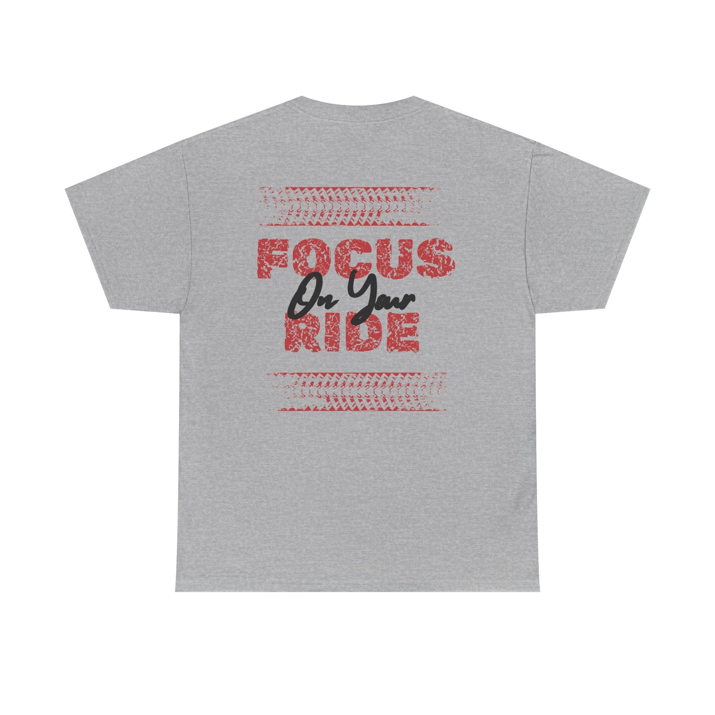 Drift King Tee — "Focus On Your Ride" Street Racing T-Shirt