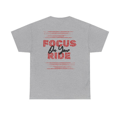 Drift King Tee — "Focus On Your Ride" Street Racing T-Shirt