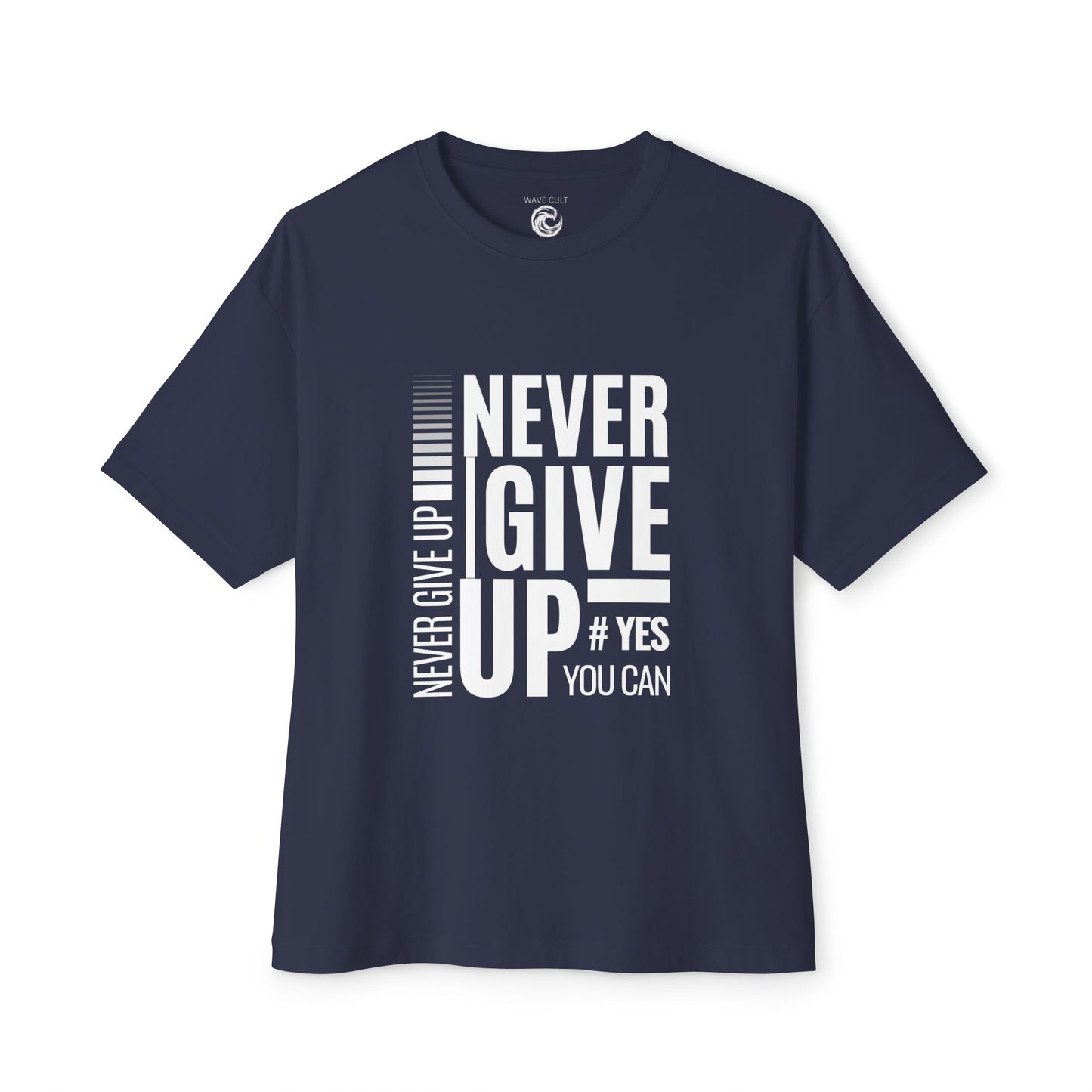 Never Give Up Tee — Motivational Graphic T-Shirt