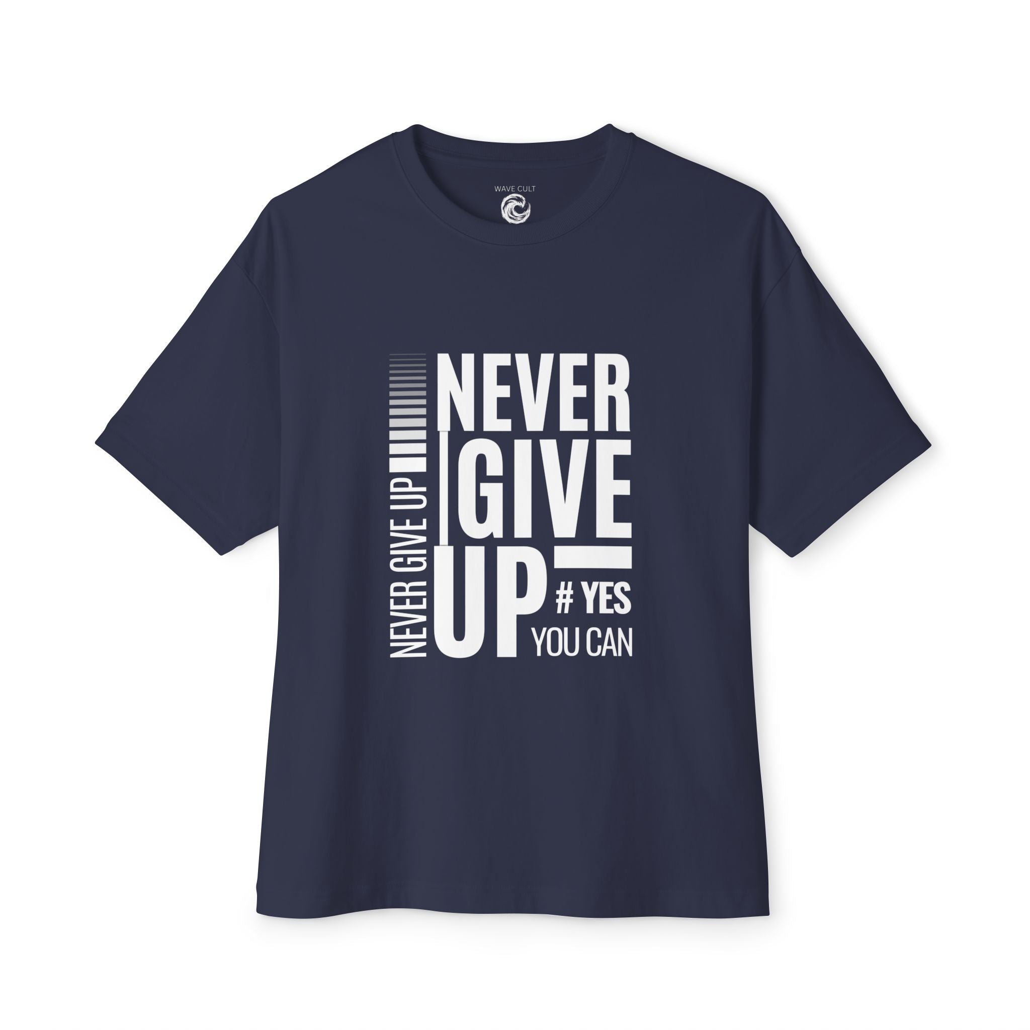 Never Give Up Tee — Motivational Graphic T-Shirt