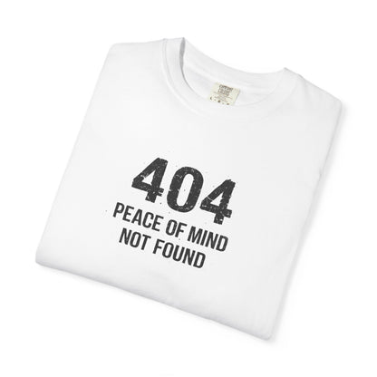 Overthinking Graphic T-Shirt — 404 “Peace of Mind Not Found” Mental Health Tee