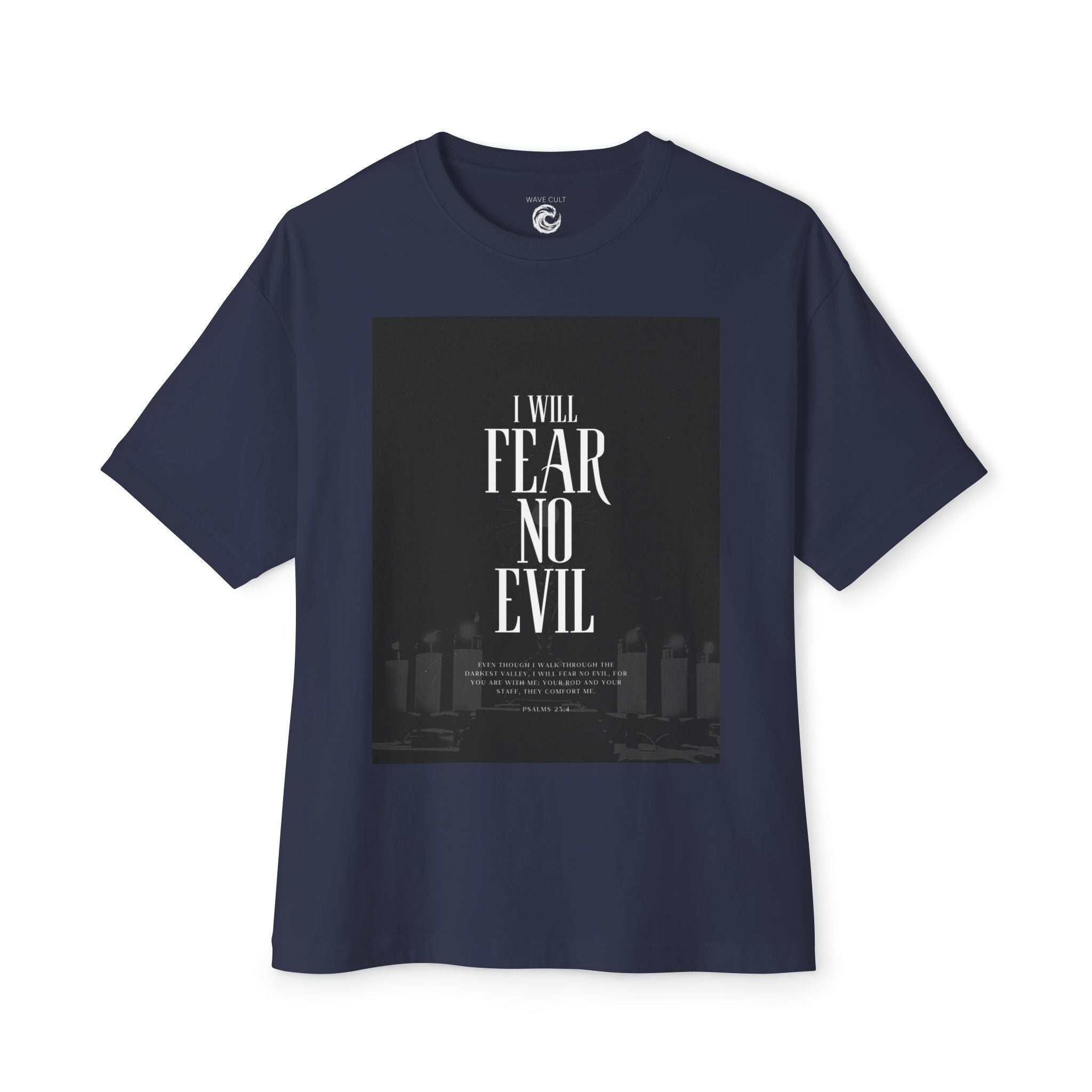 Christian Graphic TShirt. I Will Fear No Evil Inspirational