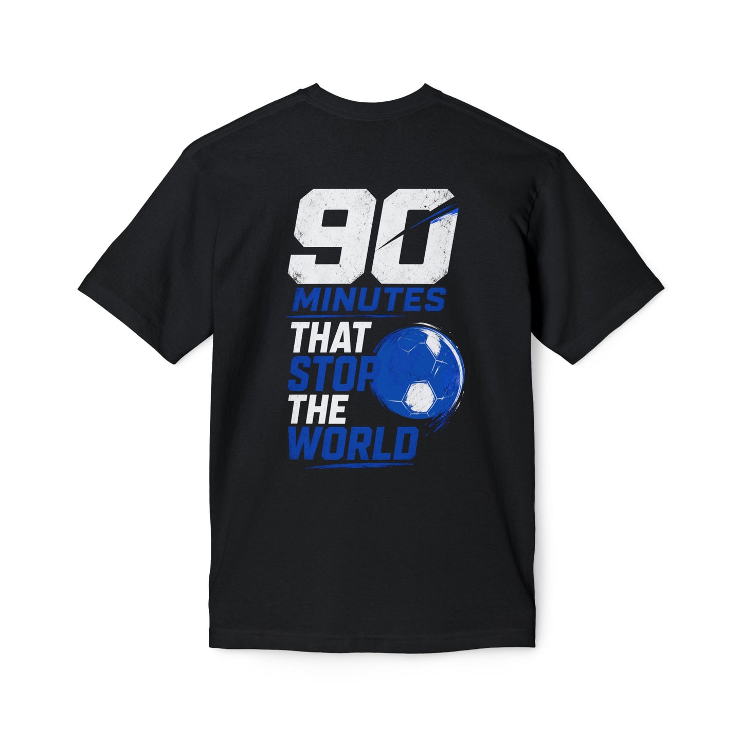 Soccer Club Graphic T-Shirt — “90 Minutes That Stop The World” Football Tee