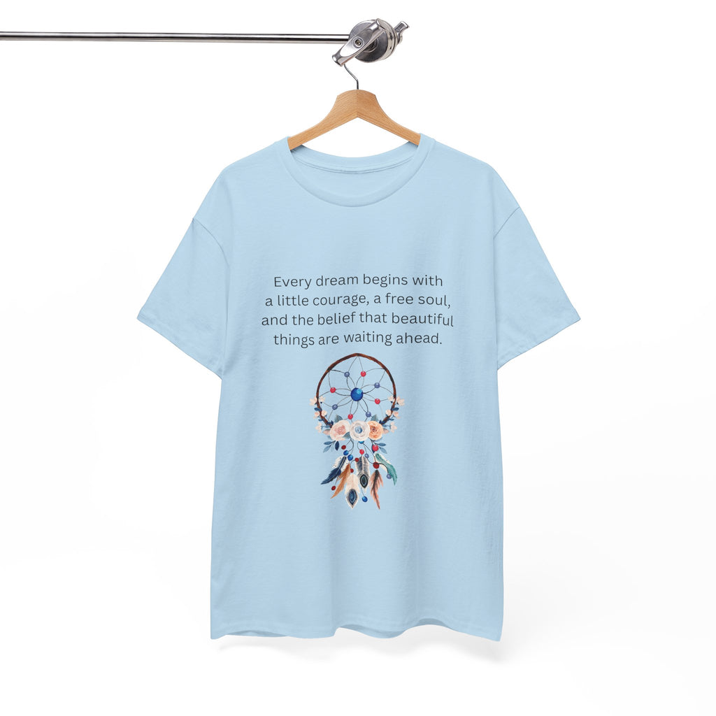 Dreamcatcher Quote T-Shirt — "Every dream begins with..." Inspirational Tee