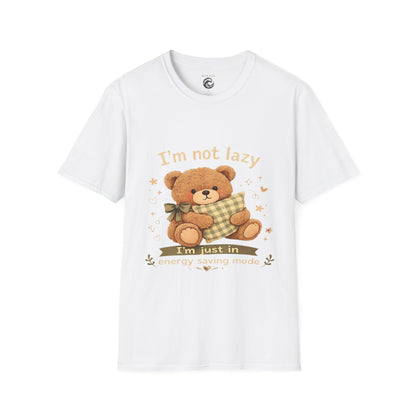 I'm Not Lazy Bear T-Shirt — Cute Cozy Teddy 'Energy Saving Mode' Shirt