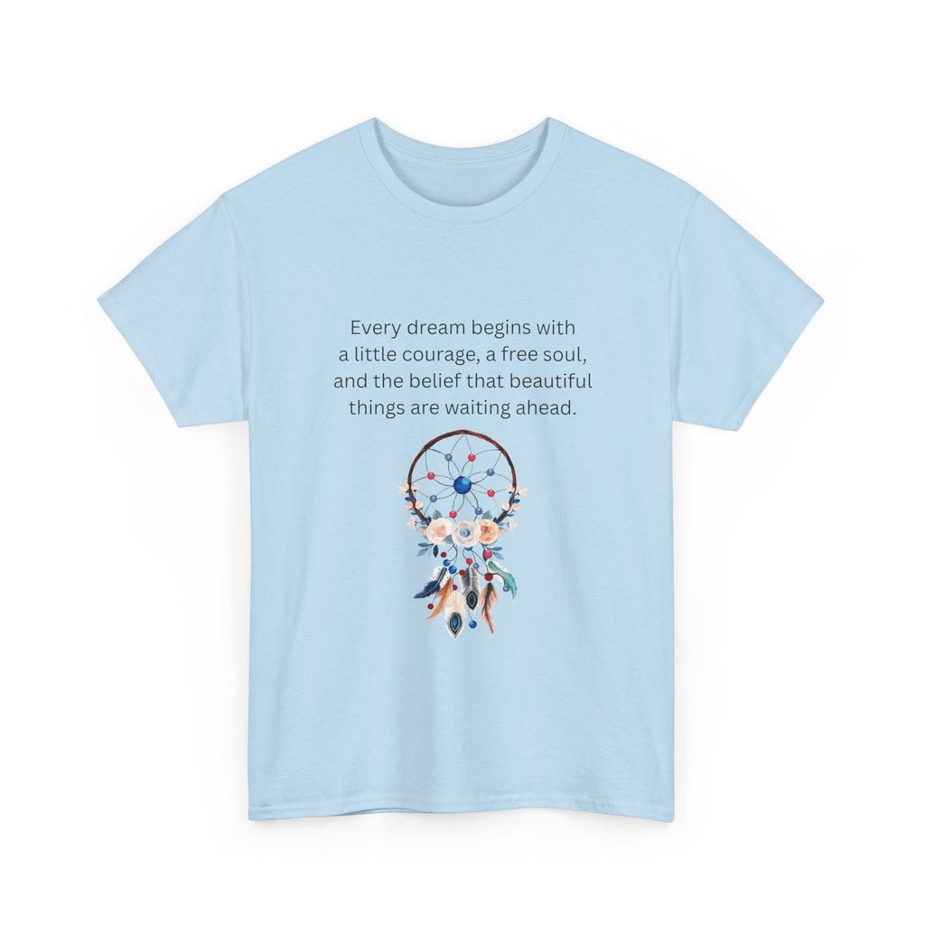 Dreamcatcher Quote T-Shirt — "Every dream begins with..." Inspirational Tee