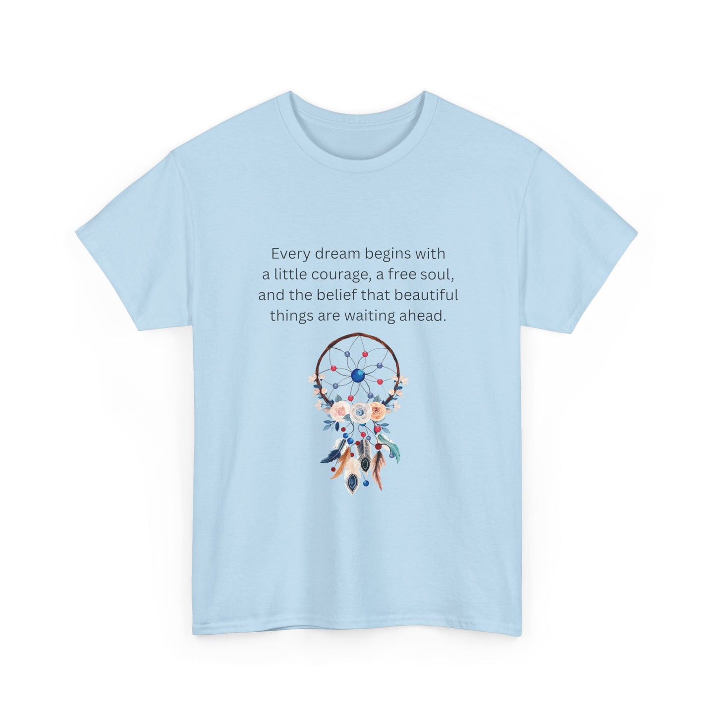 Dreamcatcher Quote T-Shirt — "Every dream begins with..." Inspirational Tee