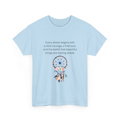 Dreamcatcher Quote T-Shirt — "Every dream begins with..." Inspirational Tee