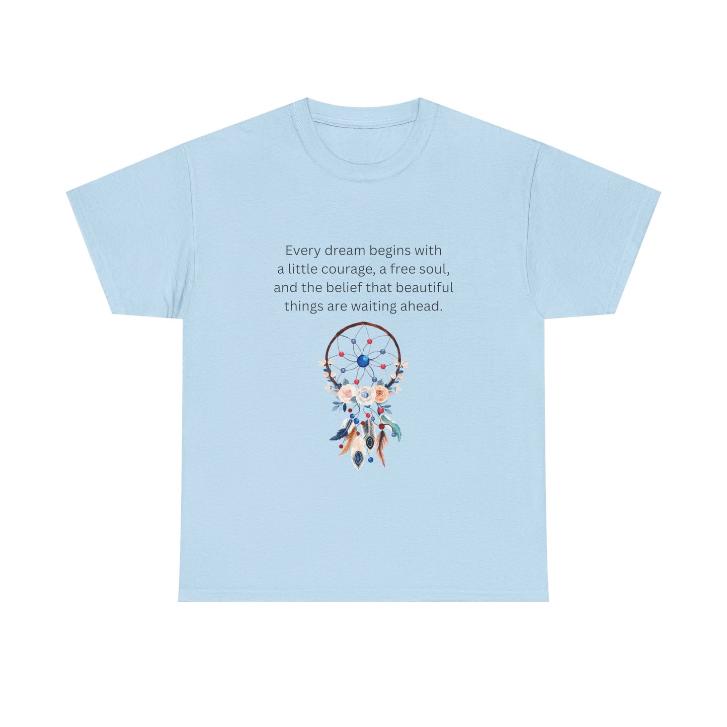 Dreamcatcher Quote T-Shirt — "Every dream begins with..." Inspirational Tee