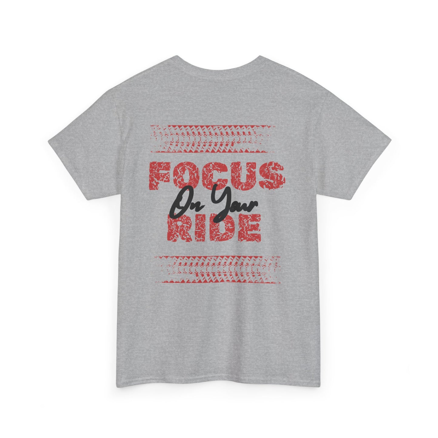 Drift King Tee — "Focus On Your Ride" Street Racing T-Shirt