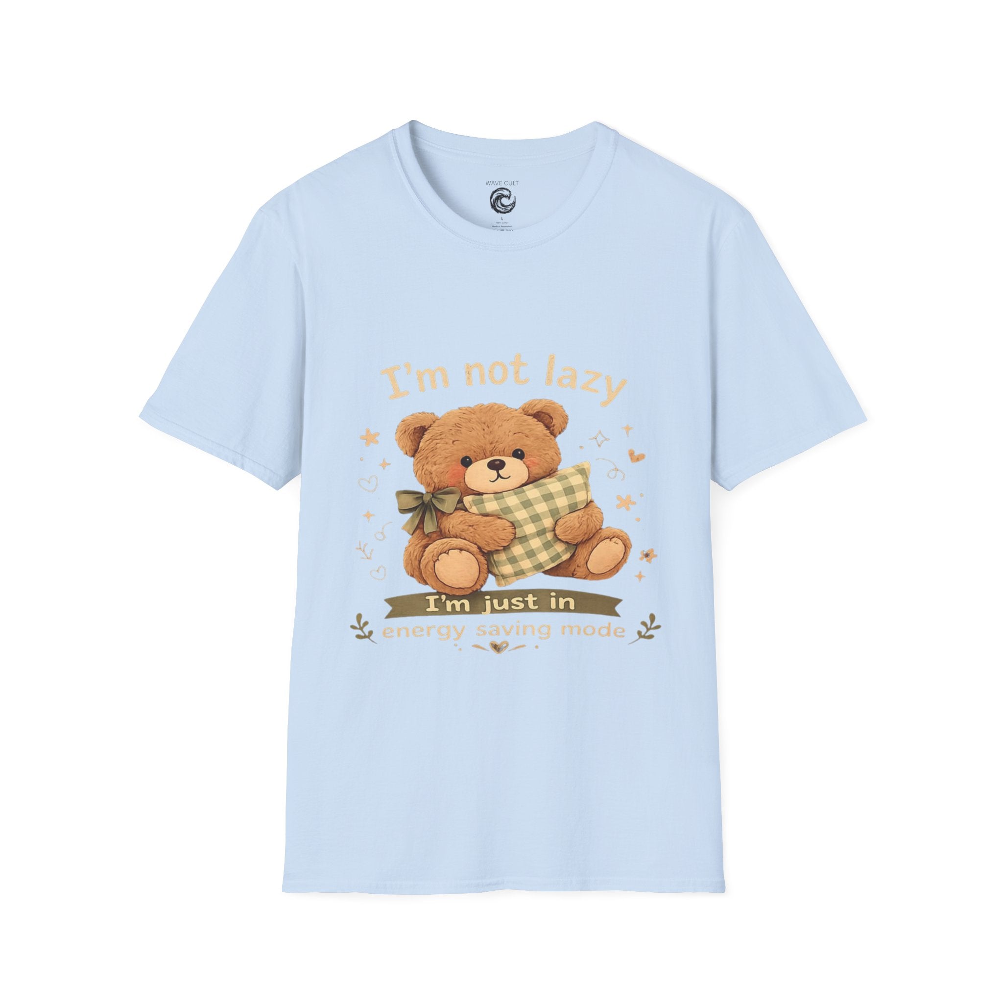 I'm Not Lazy Bear T-Shirt — Cute Cozy Teddy 'Energy Saving Mode' Shirt