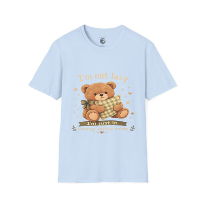 I'm Not Lazy Bear T-Shirt — Cute Cozy Teddy 'Energy Saving Mode' Shirt
