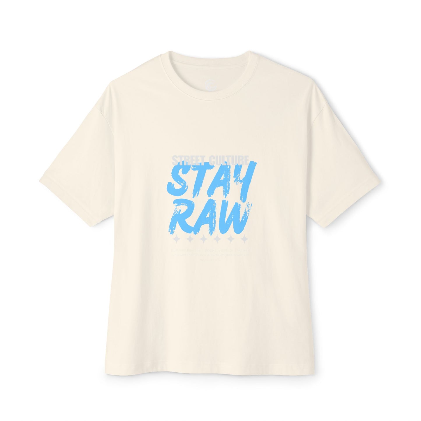 Stay Raw Street Tee — Urban Graphic Boxy T-Shirt