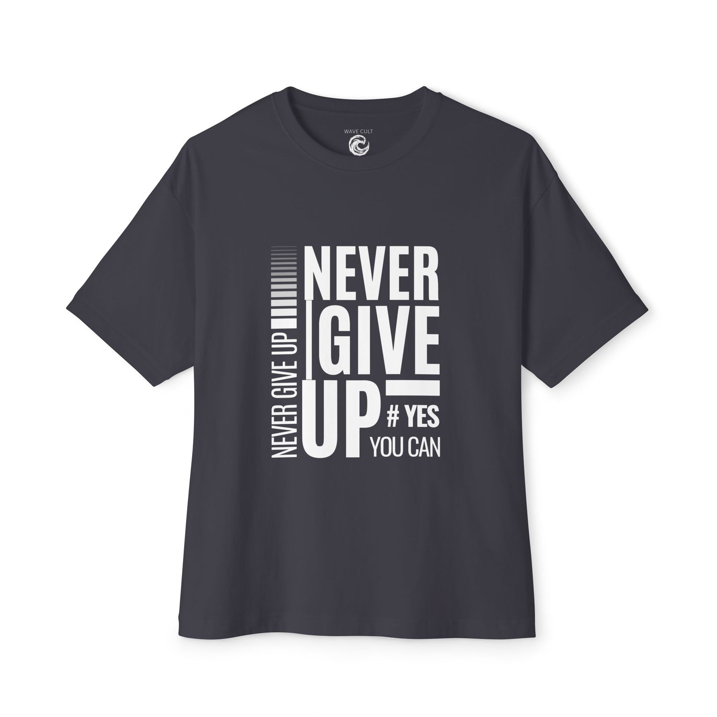 Never Give Up Tee — Motivational Graphic T-Shirt