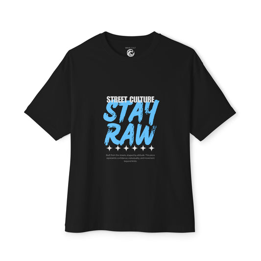 Stay Raw Street Tee — Urban Graphic Boxy T-Shirt