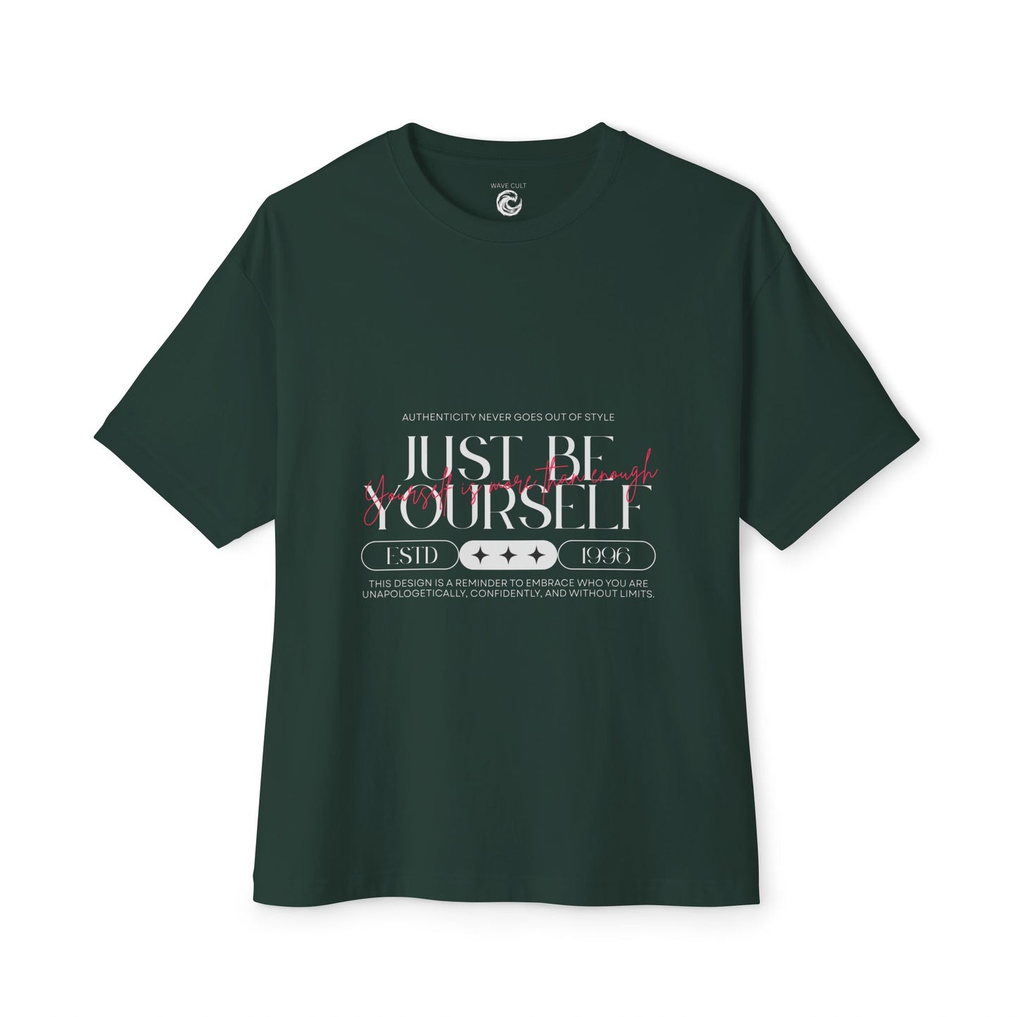 Just Be Yourself Oversized Tee — Inspirational Graphic Boxy T-Shirt