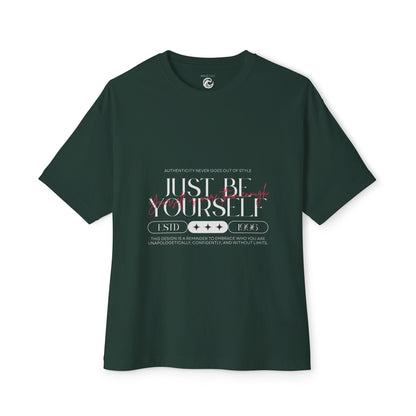 Just Be Yourself Oversized Tee — Inspirational Graphic Boxy T-Shirt