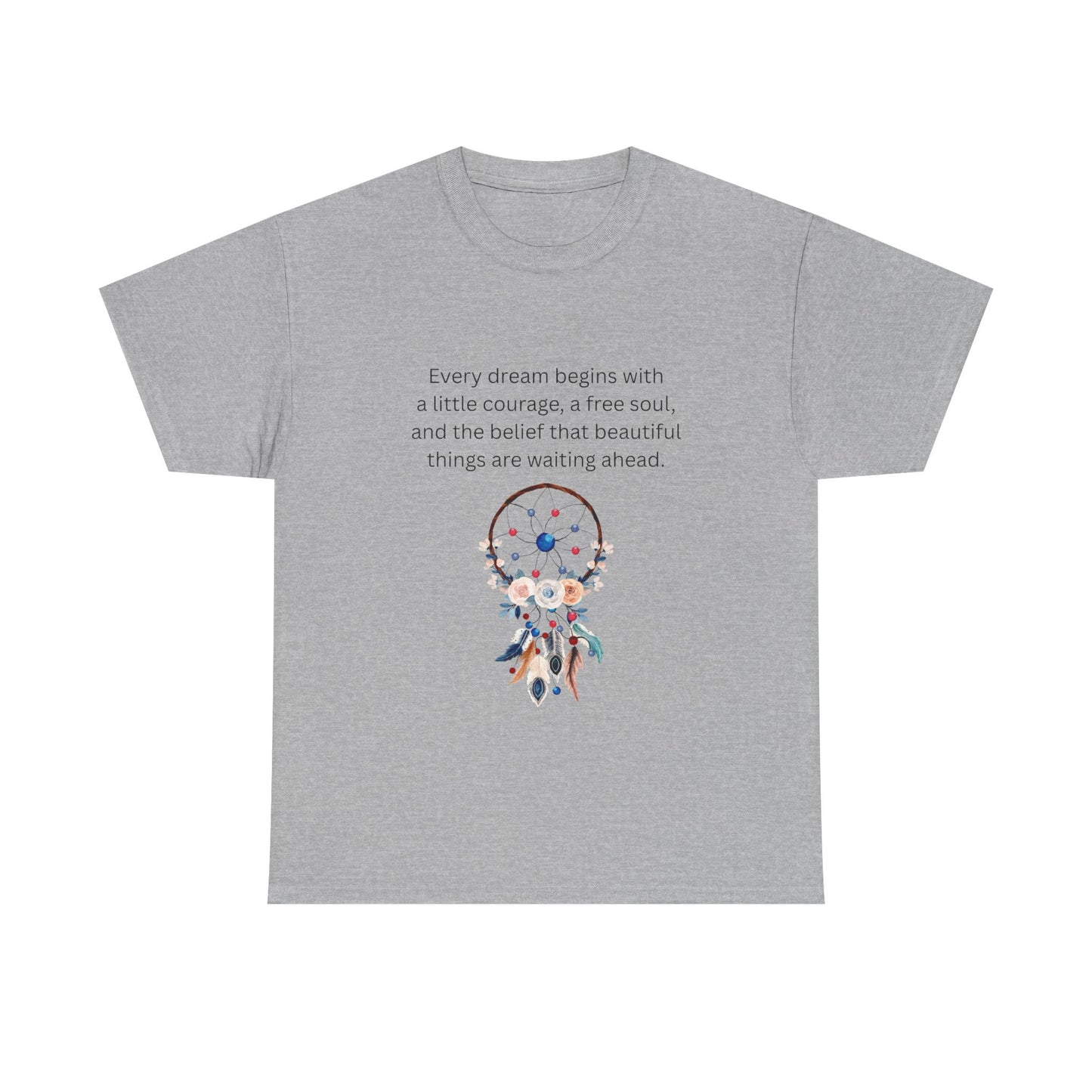 Dreamcatcher Quote T-Shirt — "Every dream begins with..." Inspirational Tee