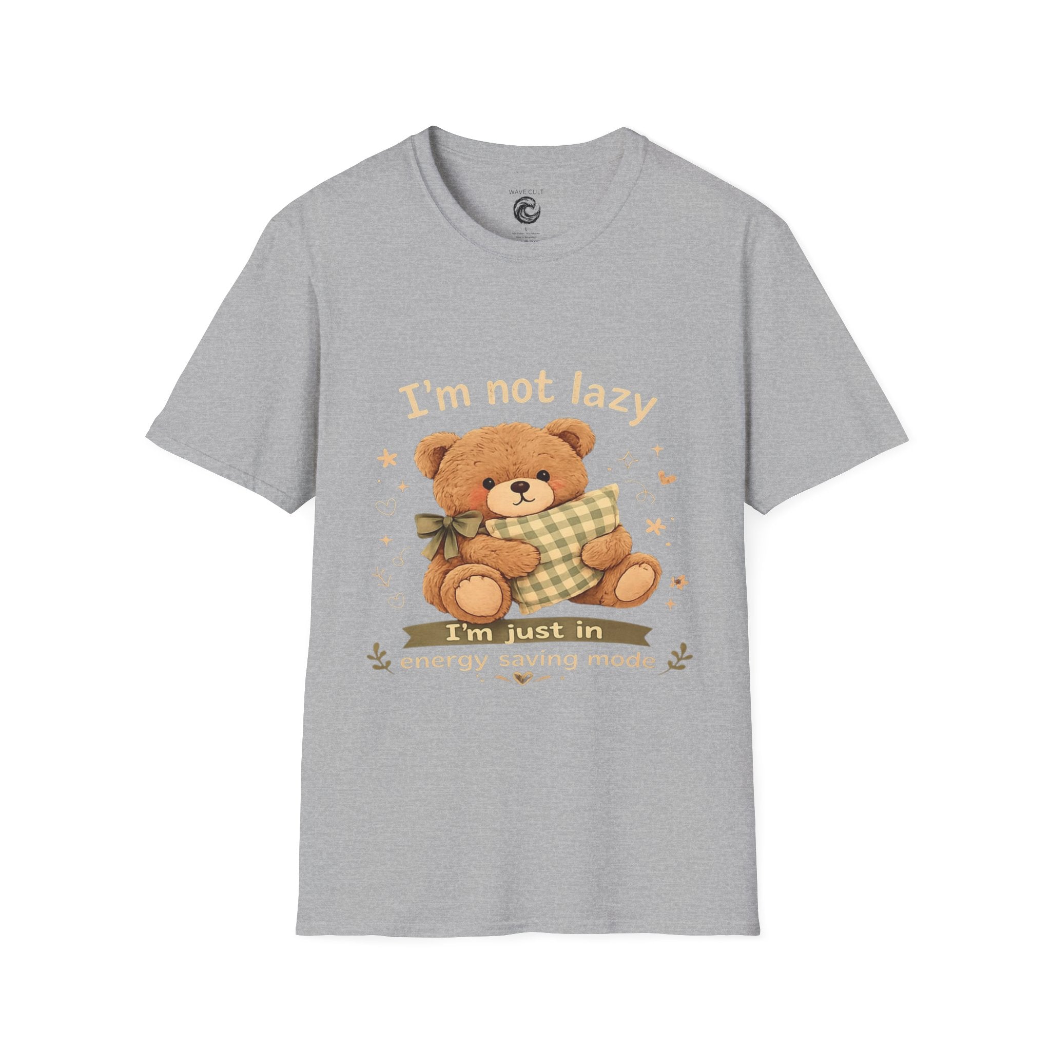I'm Not Lazy Bear T-Shirt — Cute Cozy Teddy 'Energy Saving Mode' Shirt