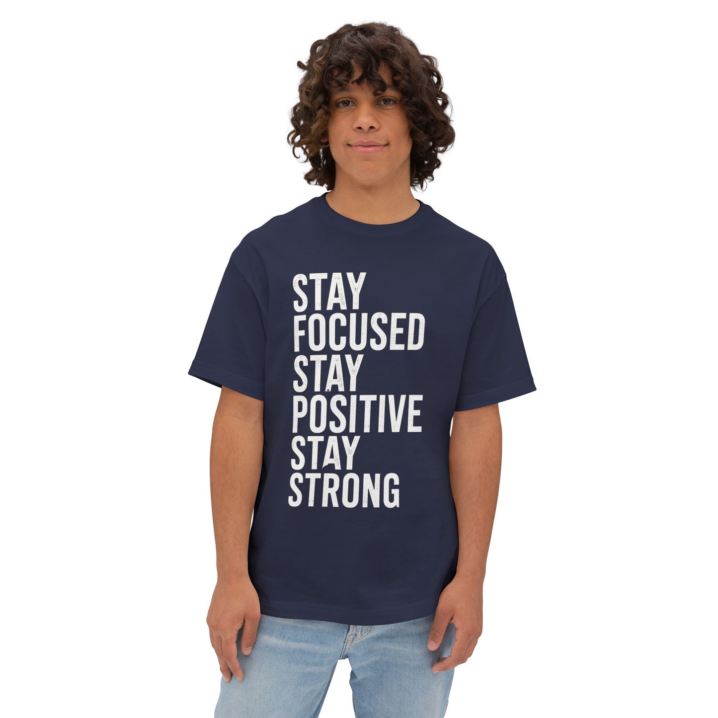 Stay Focused Stay Positive Stay Strong Tee