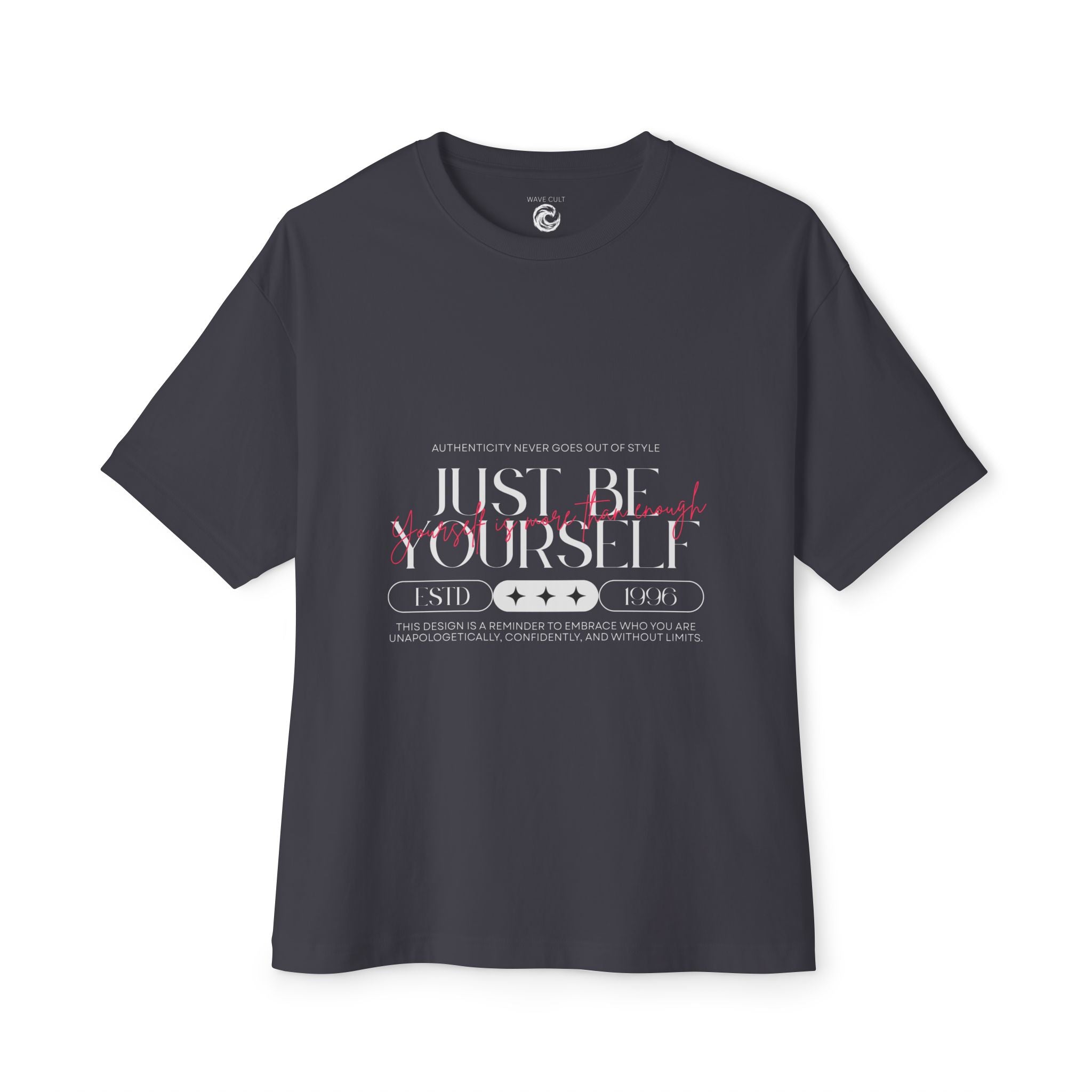 Selflove tshirt. Just Be Yourself Oversized Tee