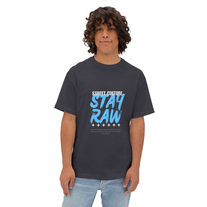 Stay Raw Street Tee — Urban Graphic Boxy T-Shirt