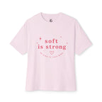 Soft Is Strong Tee — Empowerment Graphic T-Shirt