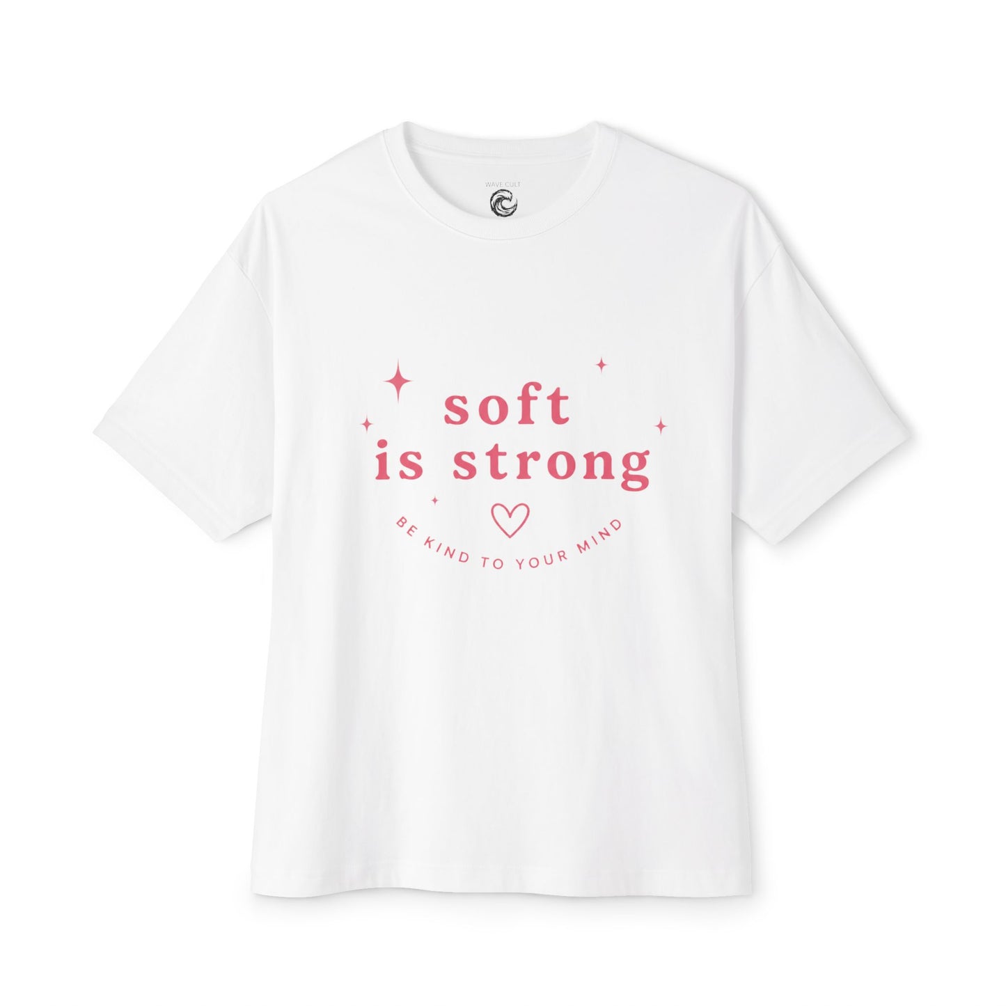Soft Is Strong Tee — Empowerment Graphic T-Shirt